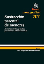 eBook, Sustracción parental de menores : aspectos civiles, penales, procesales e internacionales, Tirant lo Blanch
