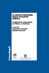 eBook, Le nuove frontiere dello sviluppo rurale : l'agricoltura grossetana tra filiere e territorio, Franco Angeli