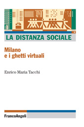 eBook, La distanza sociale : Milano e i ghetti virtuali, Franco Angeli