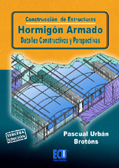 eBook, Construcción de estructuras : hormigón armado: detalles constructivos y perspectivas, Urbán Brotóns, Pascual, Editorial Club Universitario