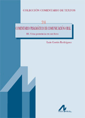 eBook, Comentario pragmático de comunicación oral : III : una ponencia en un foro, Cortés Rodríguez, Luis, Arco/Libros