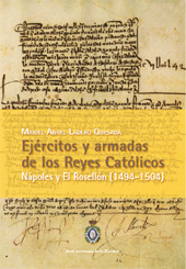 E-book, Ejércitos y armadas de los reyes católicos : Nápoles y El Rosellón, 1494-1504, Ladero Quesada, Miguel Ángel, Real Academia de la Historia