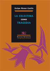 E-book, La Celestina como tragedia, Moreno Castillo, Enrique, 1947-, Editorial Renacimiento