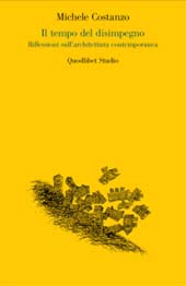 E-book, Il tempo del disimpegno : riflessioni sull'architettura contemporanea, Quodlibet