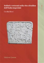 eBook, Soldati e veterani nella vita cittadina dell'Italia imperiale, Ricci, Cecilia, Edizioni Quasar