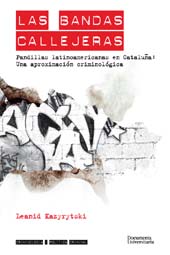 E-book, Las bandas callejeras : pandillas latinoamericanas en Cataluña : una aproximación criminológica, Kazyrytski, Leanid, Documenta Universitaria