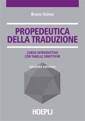 E-book, Propedeutica della traduzione : corso introduttivo con tabelle sinottiche, Osimo, Bruno, 1958-, U. Hoepli
