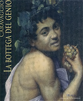 eBook, Caravaggio : la bottega del genio : Roma, Palazzo Venezia, 22 dicembre 2010-29 maggio 2011, Caravaggio, Michelangelo Merisi da, 1573-1610, "L'Erma" di Bretschneider