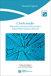 E-book, L'isola madre : maternità e memoria nella narrativa di Jean Rhys e Jamaica Kincaid, Tangram edizioni scientifiche