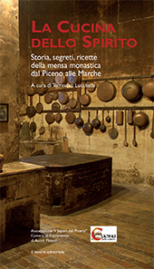 eBook, La cucina dello spirito : storia, segreti, ricette della mensa monastica dal Piceno alle Marche, Il lavoro editoriale