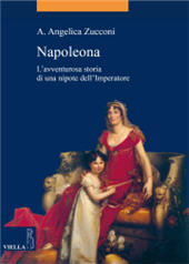 E-book, Napoleona : l'avventurosa storia di una nipote dell'imperatore, Zucconi, Angelica A., Viella