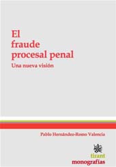 E-book, El fraude procesal penal : una nueva visión, Hernández-Romo Valencia, Pablo, Tirant lo Blanch