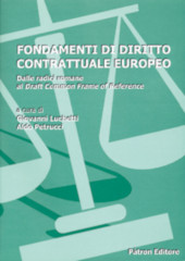 m, Fondamenti di diritto contrattuale europeo : dalle radici romane al Draft common frame of reference : II, Pàtron