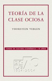 E-book, Teoría de la clase ociosa, Veblen, Thorstein, Fondo de Cultura Económica de España