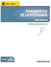 E-book, Fundamentos de la fotografía : medios audiovisuales, Bergondo, Eladio, Ministerio de Educación, Cultura y Deporte
