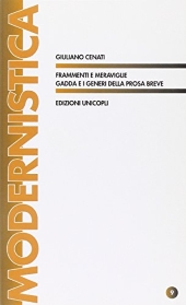 eBook, Frammenti e meraviglie : Gadda e i generi della prosa breve, Unicopli
