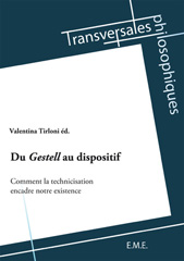 E-book, Du Gestell au dispositif : comment la technicisation encadre notre existence, EME Editions