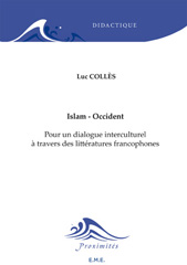 E-book, Islam-Occident : pour un dialogue interculturel à travers des littératures francophones, Collès, Luc., EME Editions