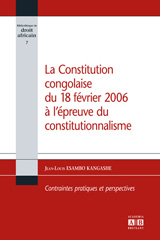 eBook, La constitution congolaise du 18 février 2006 à l'épreuve du constitutionnalisme : contraintes pratiques et perspectives, Esambo Kangashe, Jean-Louis, Academia
