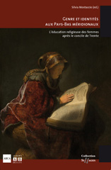eBook, Genre et identités aux Pays-Bas méridionaux : l'éducation religieuse des femmes après le concile de Trente, Academia