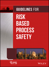 E-book, Guidelines for Risk Based Process Safety, AIChe - American Institute of Chemical Engineers