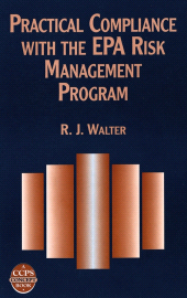 E-book, Practical Compliance with the EPA Risk Management Program, AIChe - American Institute of Chemical Engineers