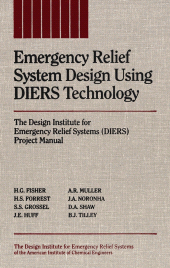 E-book, Emergency Relief System Design Using DIERS Technology : The Design Institute for Emergency Relief Systems (DIERS) Project Manual, AIChe - American Institute of Chemical Engineers