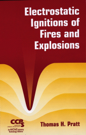 E-book, Electrostatic Ignitions of Fires and Explosions, AIChe - American Institute of Chemical Engineers