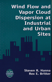 E-book, Wind Flow and Vapor Cloud Dispersion at Industrial and Urban Sites, AIChe - American Institute of Chemical Engineers
