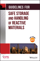 E-book, Guidelines for Safe Storage and Handling of Reactive Materials, AIChe - American Institute of Chemical Engineers
