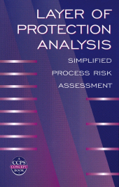 E-book, Layer of Protection Analysis : Simplified Process Risk Assessment, AIChe - American Institute of Chemical Engineers