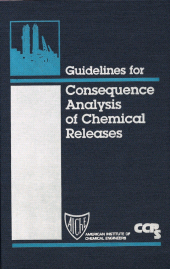E-book, Guidelines for Consequence Analysis of Chemical Releases, AIChe - American Institute of Chemical Engineers