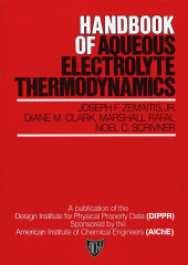 E-book, Handbook of Aqueous Electrolyte Thermodynamics : Theory & Application, AIChe - American Institute of Chemical Engineers