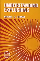 E-book, Understanding Explosions, AIChe - American Institute of Chemical Engineers