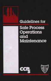 E-book, Guidelines for Safe Process Operations and Maintenance, AIChe - American Institute of Chemical Engineers