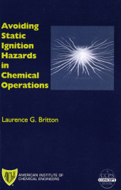 E-book, Avoiding Static Ignition Hazards in Chemical Operations : A CCPS Concept Book, AIChe - American Institute of Chemical Engineers