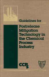 E-book, Guidelines for Postrelease Mitigation Technology in the Chemical Process Industry, AIChe - American Institute of Chemical Engineers