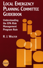 E-book, Local Emergency Planning Committee Guidebook : Understanding the EPA Risk Management Program Rule, AIChe - American Institute of Chemical Engineers