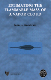 E-book, Estimating the Flammable Mass of a Vapor Cloud, AIChe - American Institute of Chemical Engineers