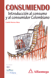 E-book, Consumiendo : Introducción al consumo y al consumidor colombiano, Alpha Editorial