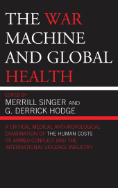 E-book, The War Machine and Global Health, Altamira Press