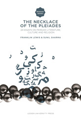 eBook, The Necklace of the Pleiades : 24 Essays on Persian Literature, Culture and Religion, Amsterdam University Press