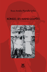 eBook, Kongo, les mains coupées, Plumelle-Uribe, Rosa Amelia, Anibwe Editions
