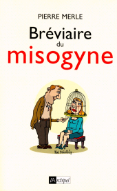 E-book, Bréviaire du misogyne, L'Archipel