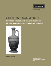 E-book, Crete in Transition : Pottery Styles and Island History in the Archaic and Classical Periods, American School of Classical Studies at Athens