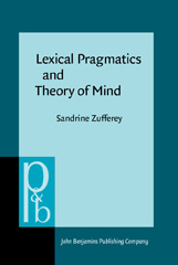 E-book, Lexical Pragmatics and Theory of Mind, Zufferey, Sandrine, John Benjamins Publishing Company