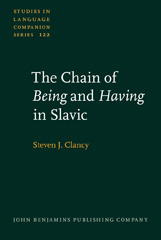 E-book, The Chain of Being and Having in Slavic, Clancy, Steven J., John Benjamins Publishing Company