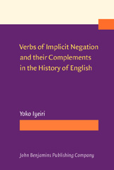 E-book, Verbs of Implicit Negation and their Complements in the History of English, Iyeiri, Yoko, John Benjamins Publishing Company