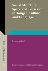 E-book, Social Structure, Space and Possession in Tongan Culture and Language, John Benjamins Publishing Company