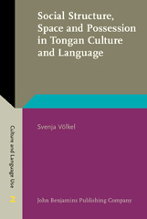 E-book, Social Structure, Space and Possession in Tongan Culture and Language, Völkel, Svenja, John Benjamins Publishing Company